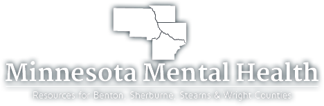 Minnesota Mental Health (Resources for Benton, Sherburn, Stearns & Wright Counties)